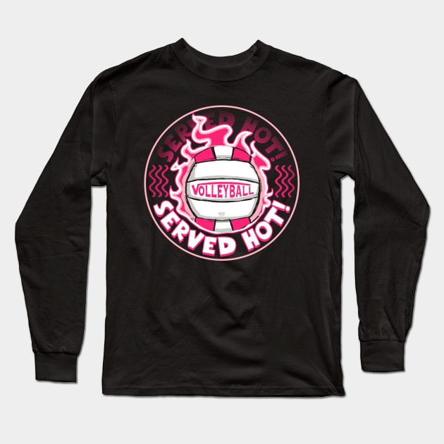 Volleyball Served Hot Pink Vball Long Sleeve T-Shirt by Mudge